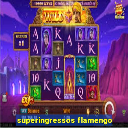 superingressos flamengo